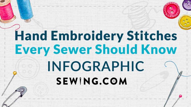 Hand Embroidery Stitches Every Sewer Should Know [INFOGRAPHIC] | Featured
